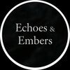 echoesandembers
